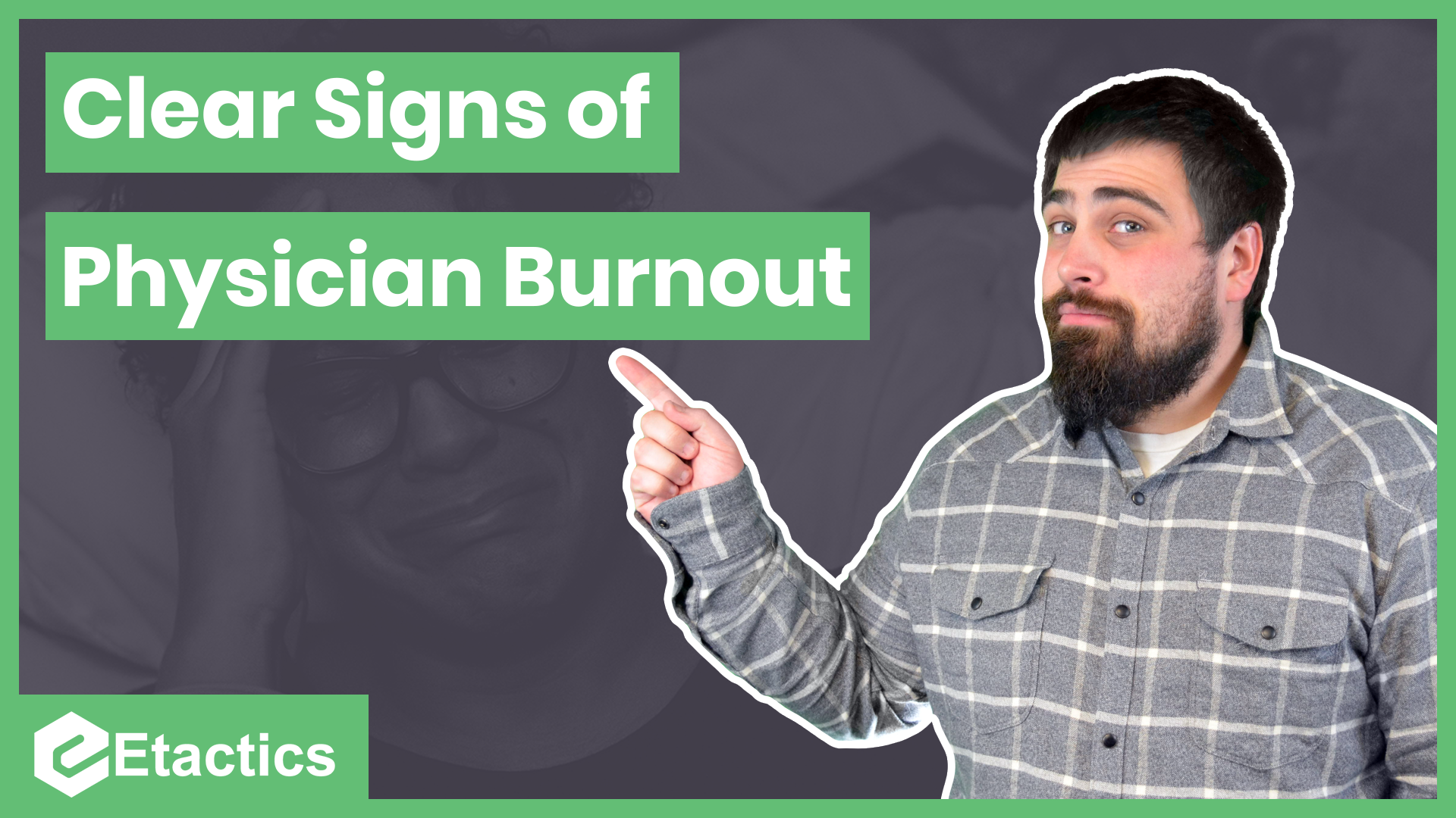 9 Crystal Clear Signs of Physician Burnout — Etactics
