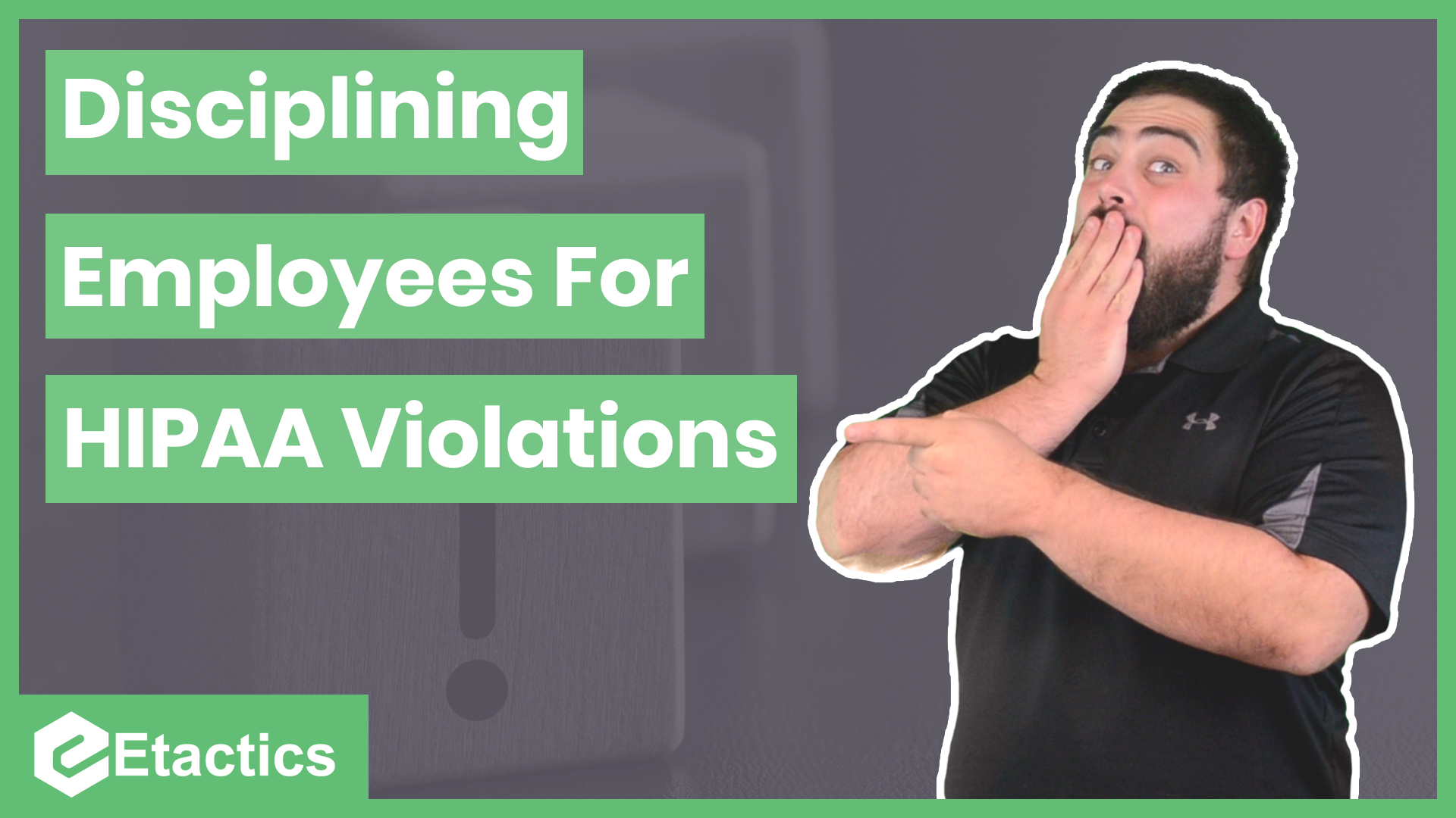 HIPAA Violations and Employee Discipline What Should You Do? — Etactics
