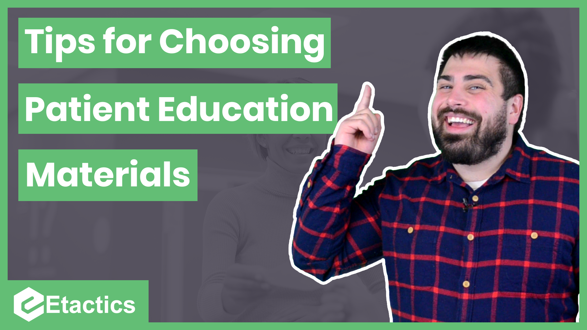 The Ultimate Guide for Patient Education Materials — Etactics