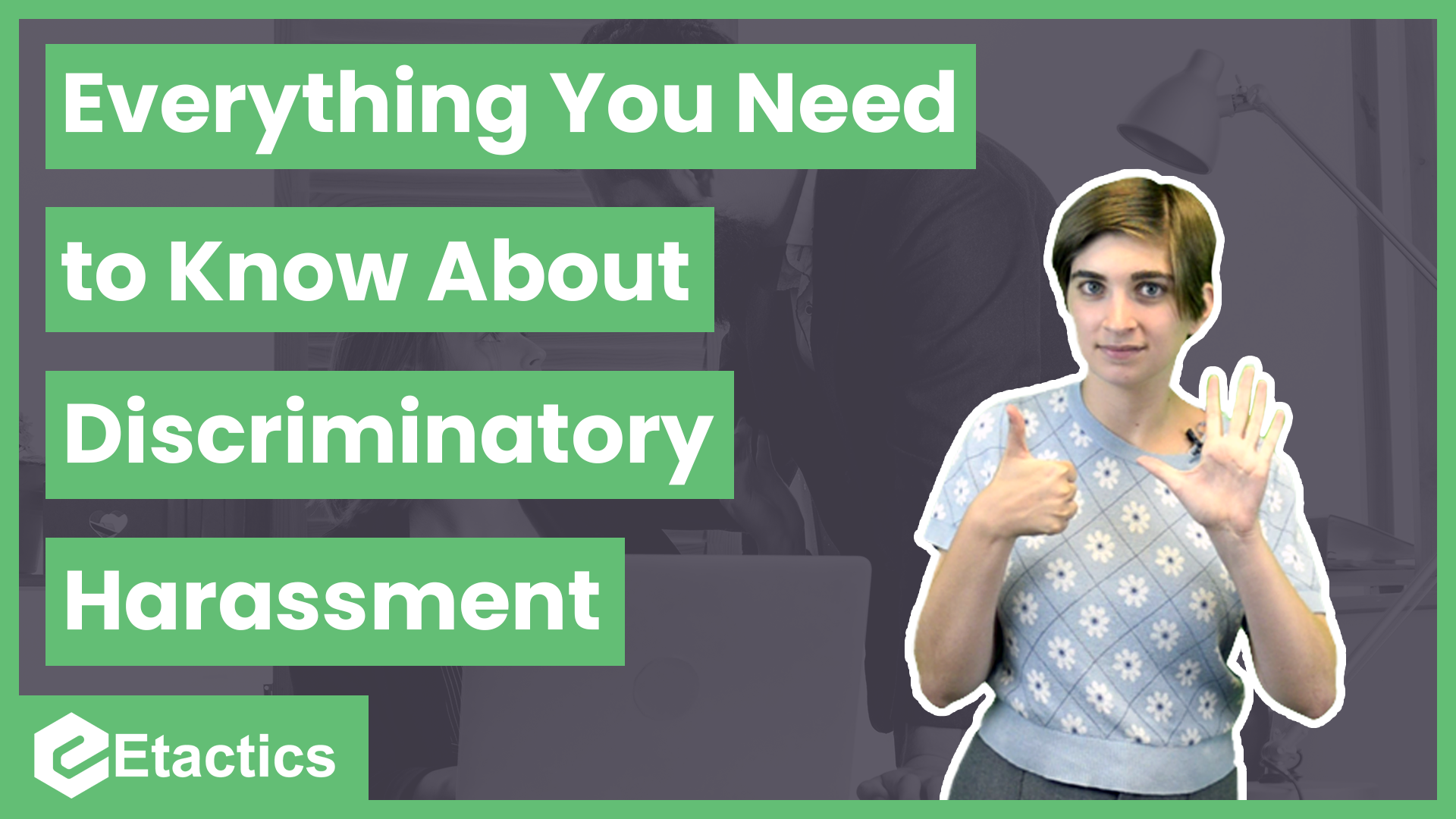 11 Different Types of Workplace Harassment (Everything You Need to Know) — Etactics