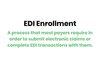 EDI Enrollment: Everything You Need to Know — Etactics