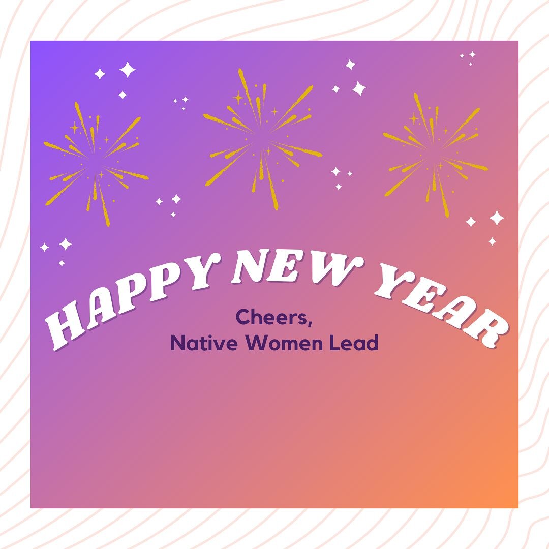 As we enter into 2024, Native Women Lead wishes you a year filled with strength, empowerment, and community. 🎉

Together, we accomplished the Inaugural Growth Capital Summit, many virtual webinars with spectacular Native panelists, and more. 

We ca
