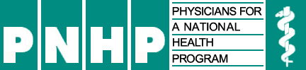  Physicians for a National Health Program is a single issue organization advocating a universal, comprehensive single-payer national health program.  