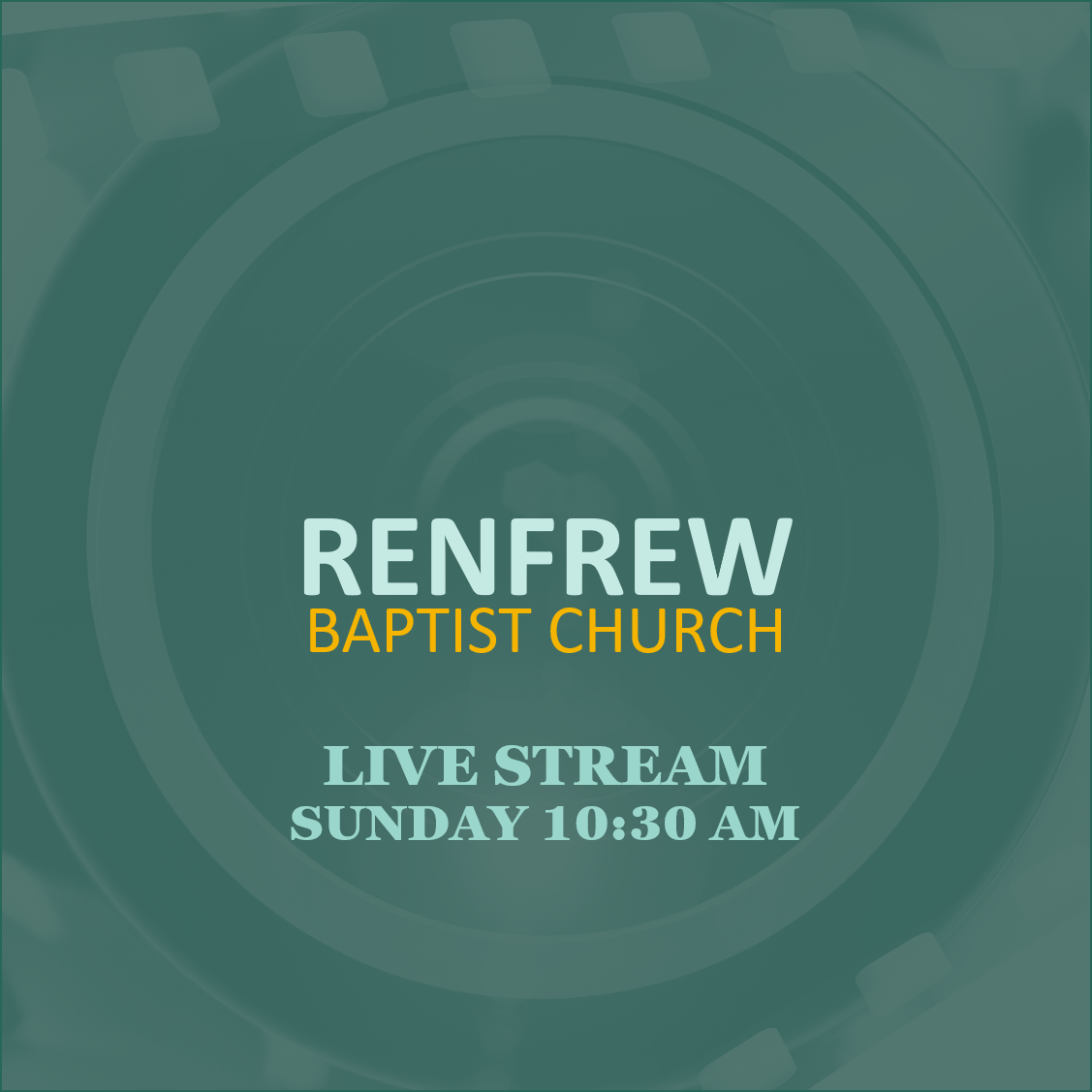 Sunday Worship Service RENFREW BAPTIST CHURCH