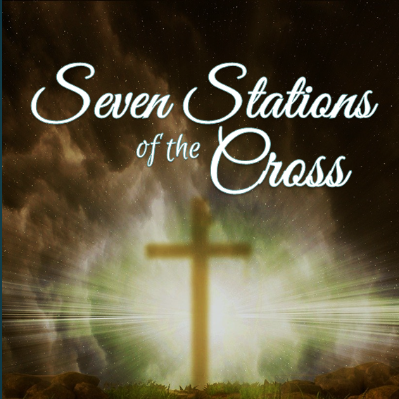 Seven Stations of the Cross | A Disciple's Journey