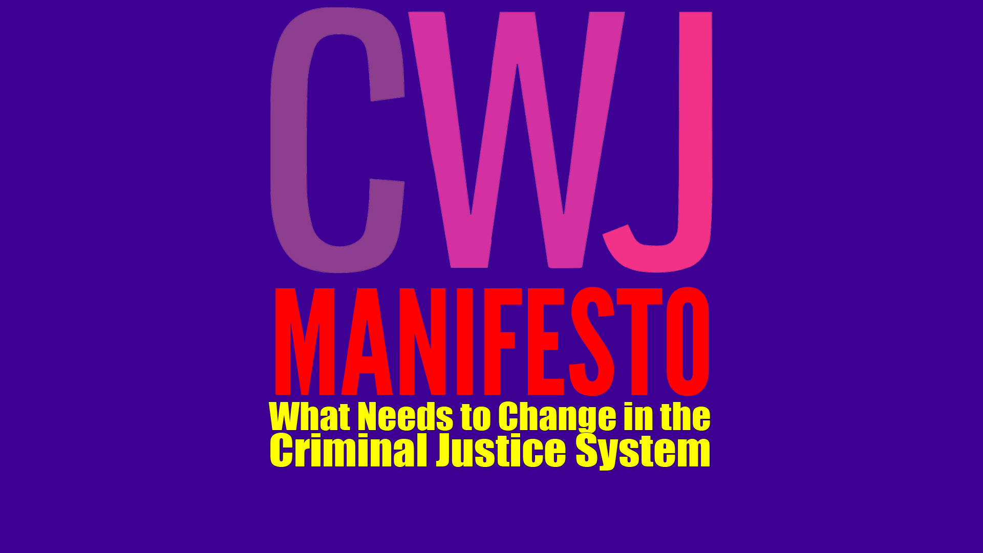 CWJ Manifesto: Male Violence Against Women and Girls - What Needs to Change in the Criminal Justice System