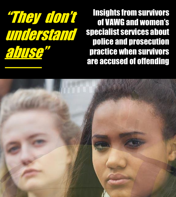 New research reveals how a lack of understanding of domestic abuse by police and prosecutors leads to unjust criminalisation of victim-survivors