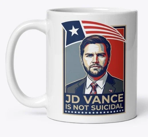 JD VANCE IS NOT SUICIDAL COFFEE MUG