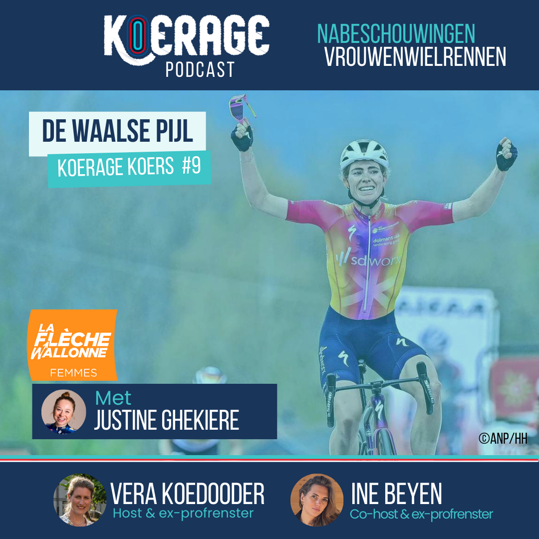 Koerage Koers met Vera &amp; Ine! #9 Waalse Pijl met Justine Ghekiere