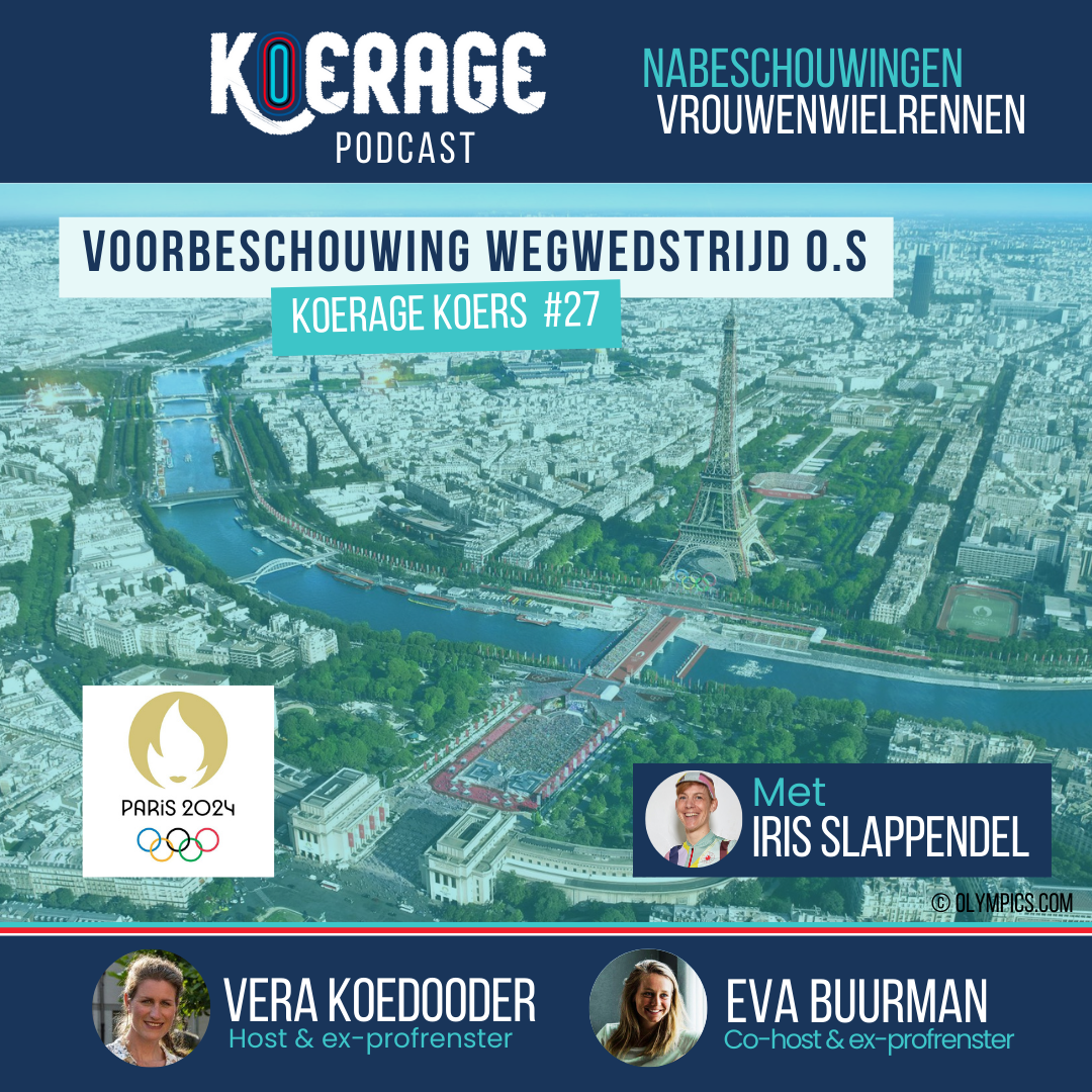 Koerage Koers met Vera &amp; Eva! #27 Voorbeschouwing wegwedstrijd Olympische Spelen met Iris Slappendel