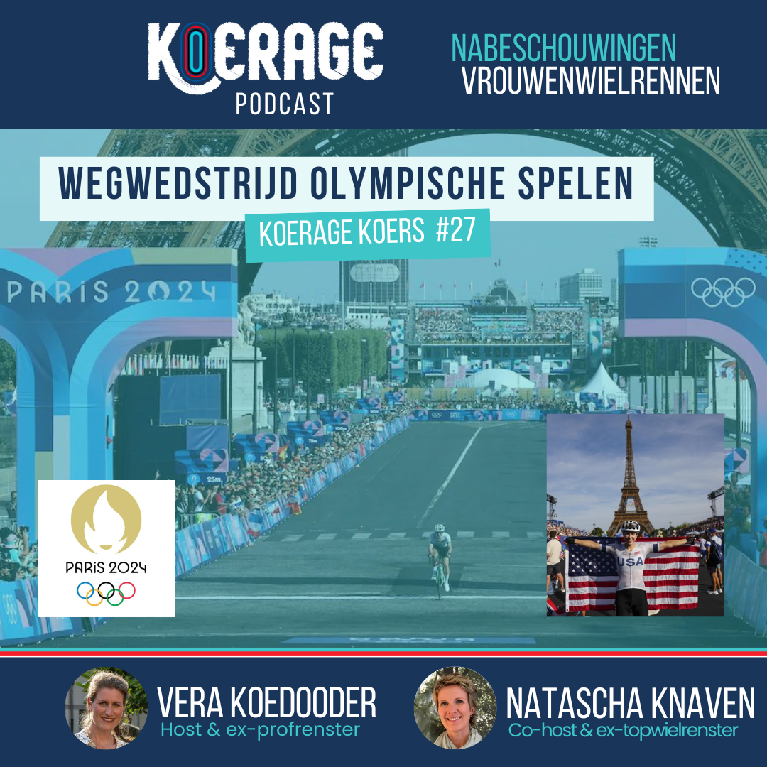 Koerage Koers met Vera &amp; Natascha! #28 Wegwedstrijd Olympische Spelen Parijs