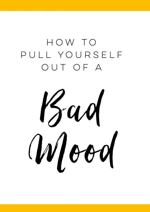How+to+Pull+Yourself+Out+of+a+Bad+Mood+.jpg