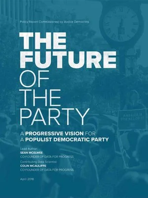 The Future of the Party: A Progressive Vision for a Populist Democratic Party