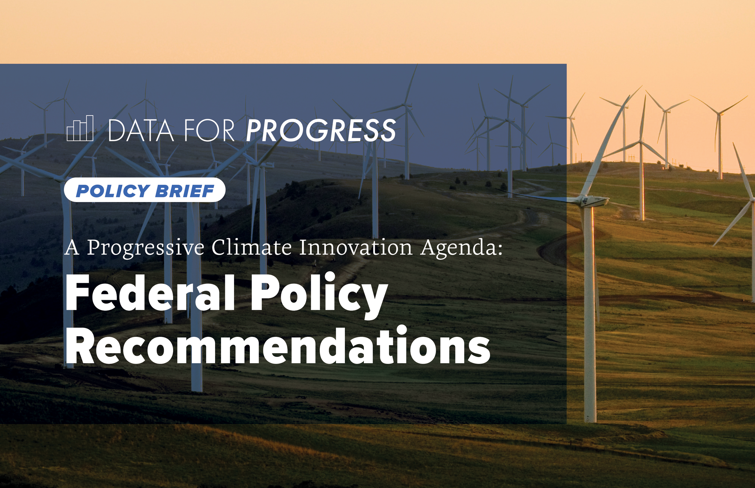 Policy Brief: A Progressive Climate Innovation Agenda - Federal Policy Recommendations