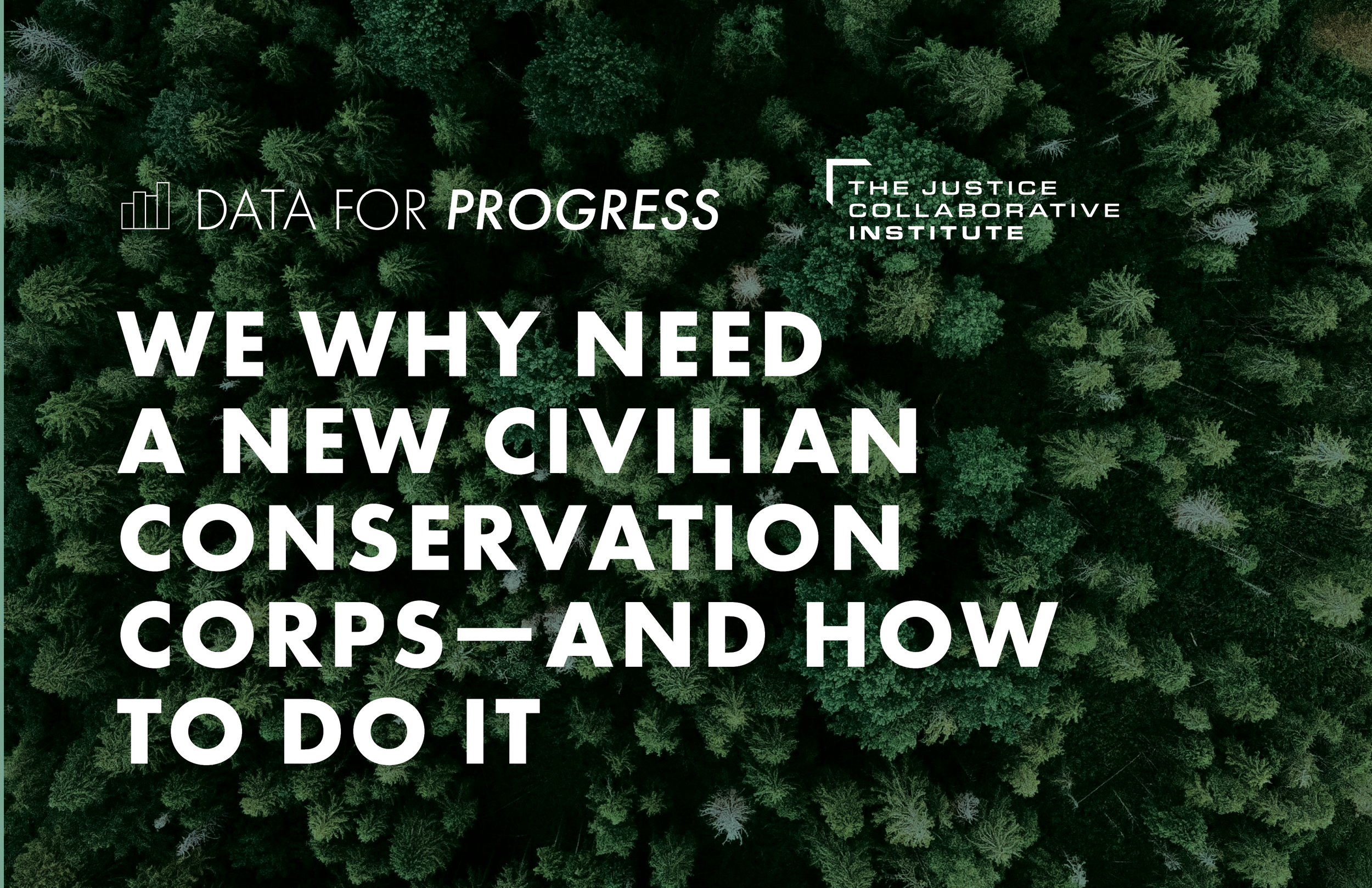 Memo: We Why Need a New Civilian Conservation Corps—And How to Do It