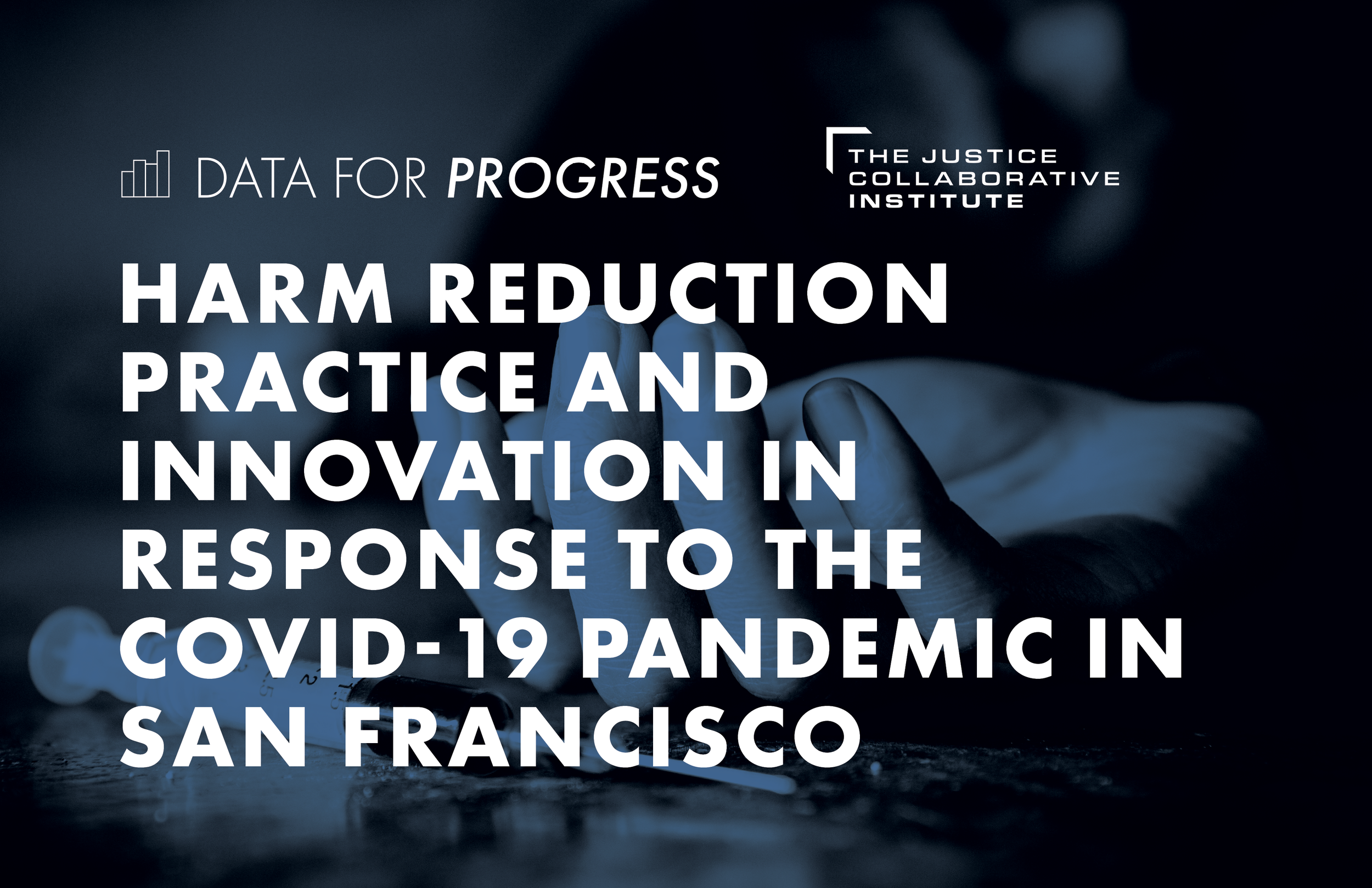 Memo: Harm Reduction Practice and Innovation in Response to the Covid-19 Pandemic in San Francisco