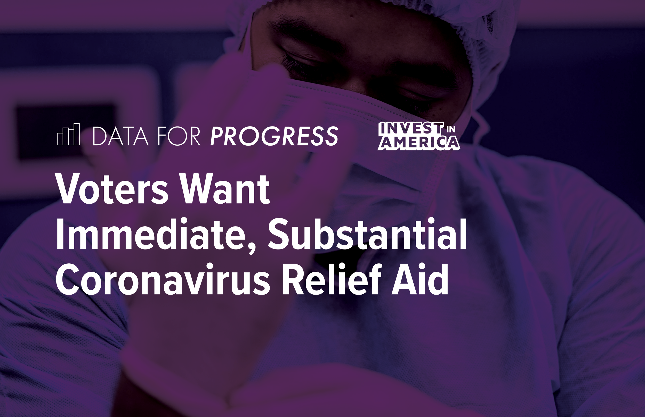 Memo: Voters Want Immediate, Substantial Coronavirus Relief Aid 
