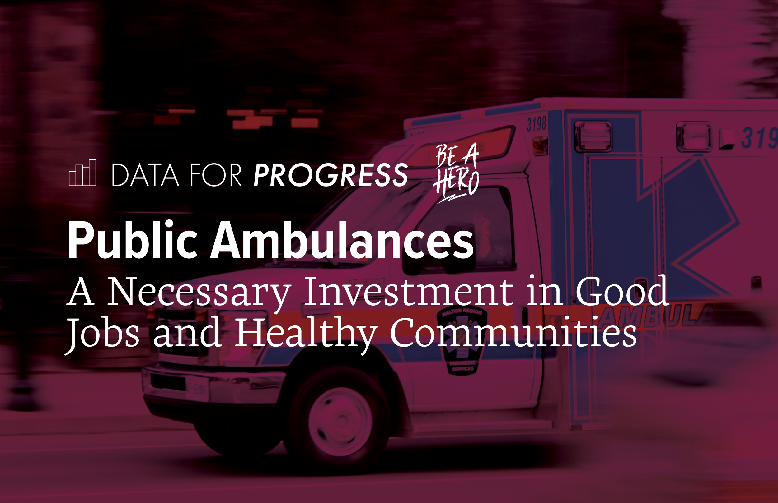 Memo: Public Ambulances - A Necessary Investment in Good Jobs and Healthy Communities