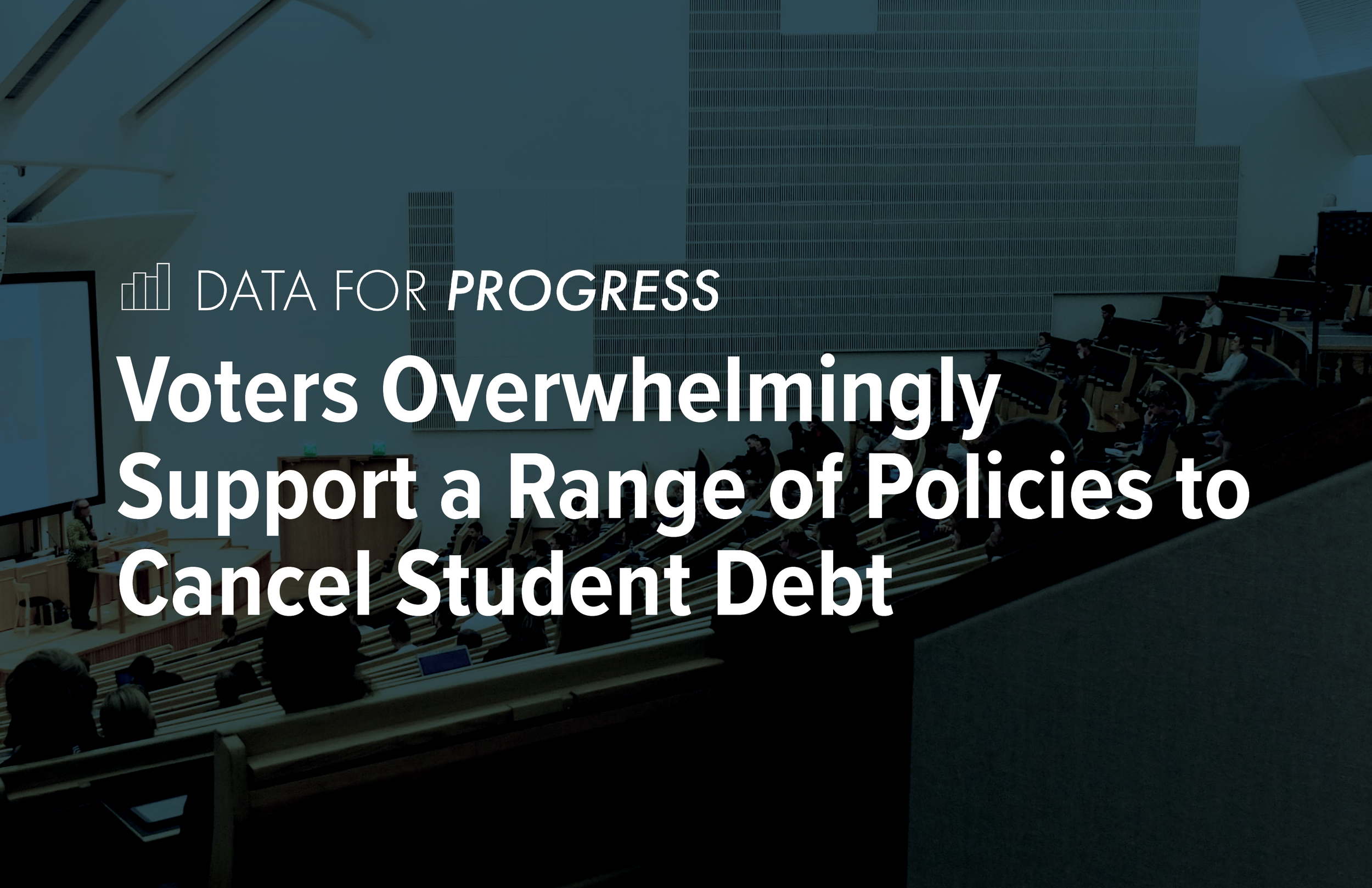 Memo: Voters Overwhelmingly Support a Range of Policies to Cancel Student Debt