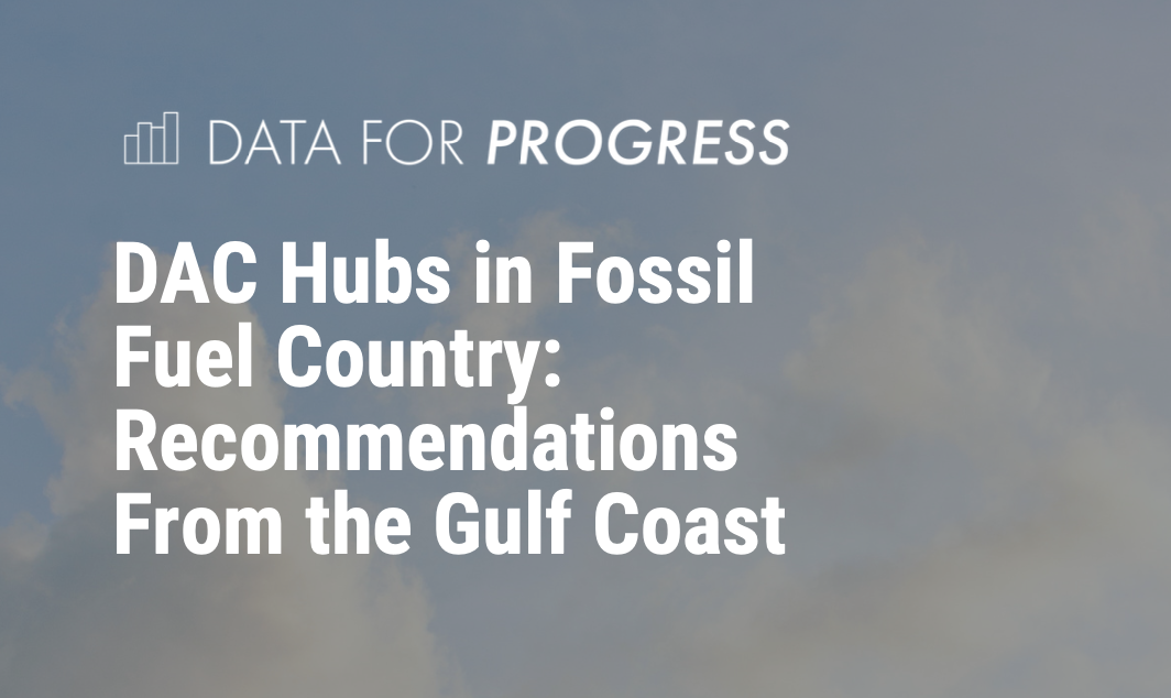 DAC Hubs in Fossil Fuel Country: Recommendations From the Gulf Coast
