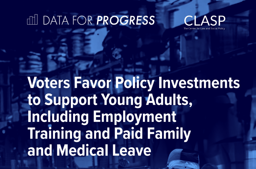 Voters Favor Policy Investments to Support Young Adults, Including Employment Training and Paid Family and Medical Leave
