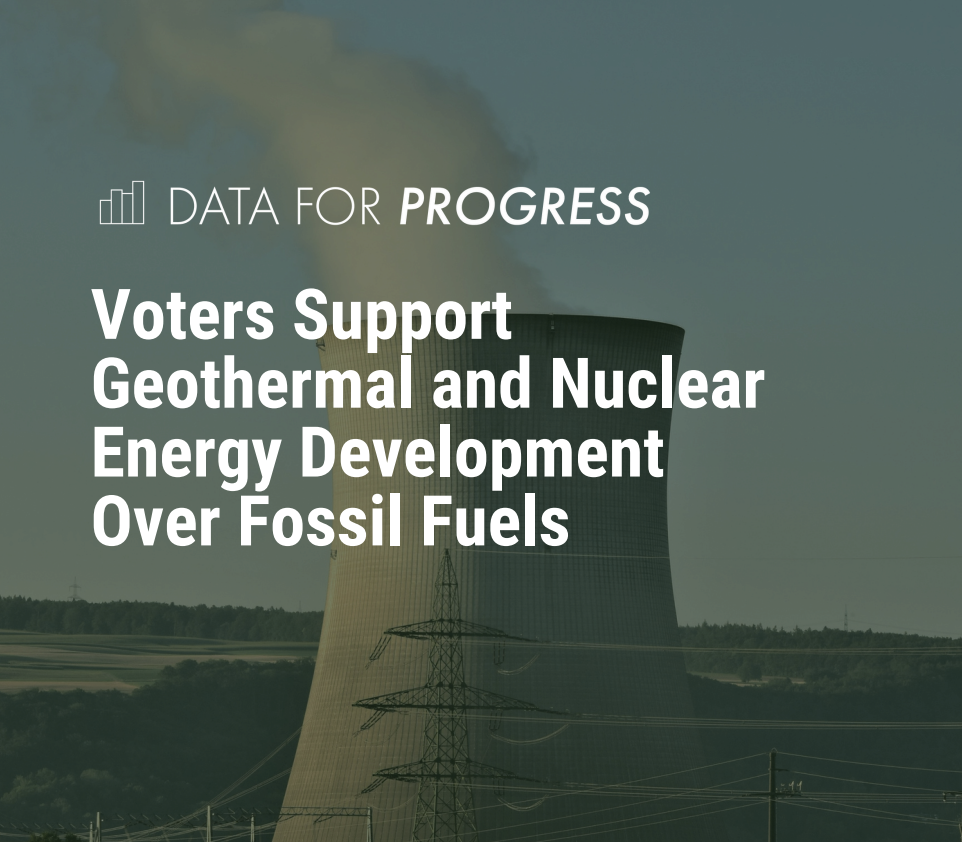 Voters Support Geothermal and Nuclear Energy Development Over Fossil Fuels