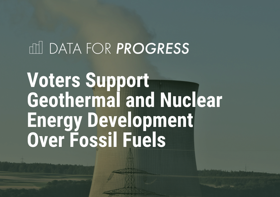 Voters Support Geothermal and Nuclear Energy Development Over Fossil Fuels