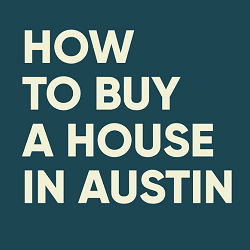 how to buy a house in austin