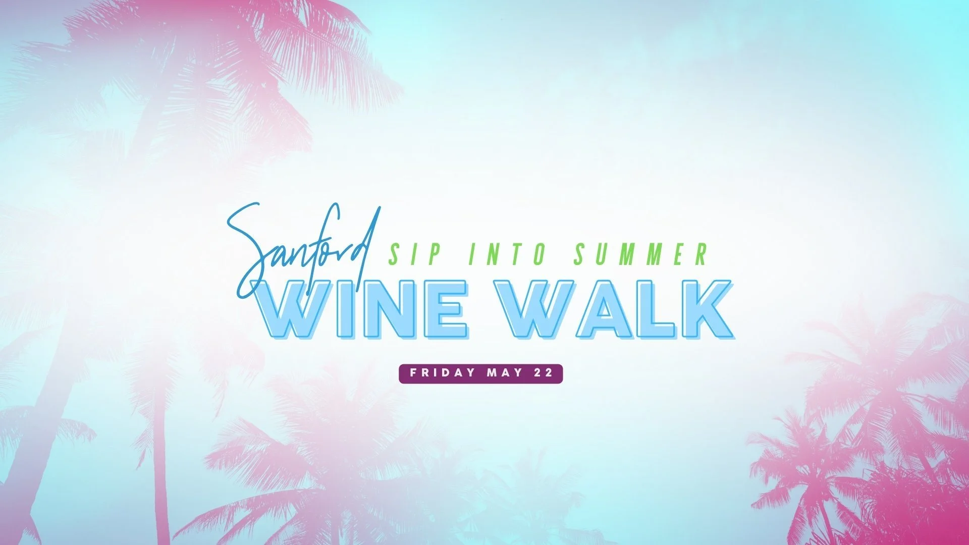 Sanford Sip into Summer Wine Walk