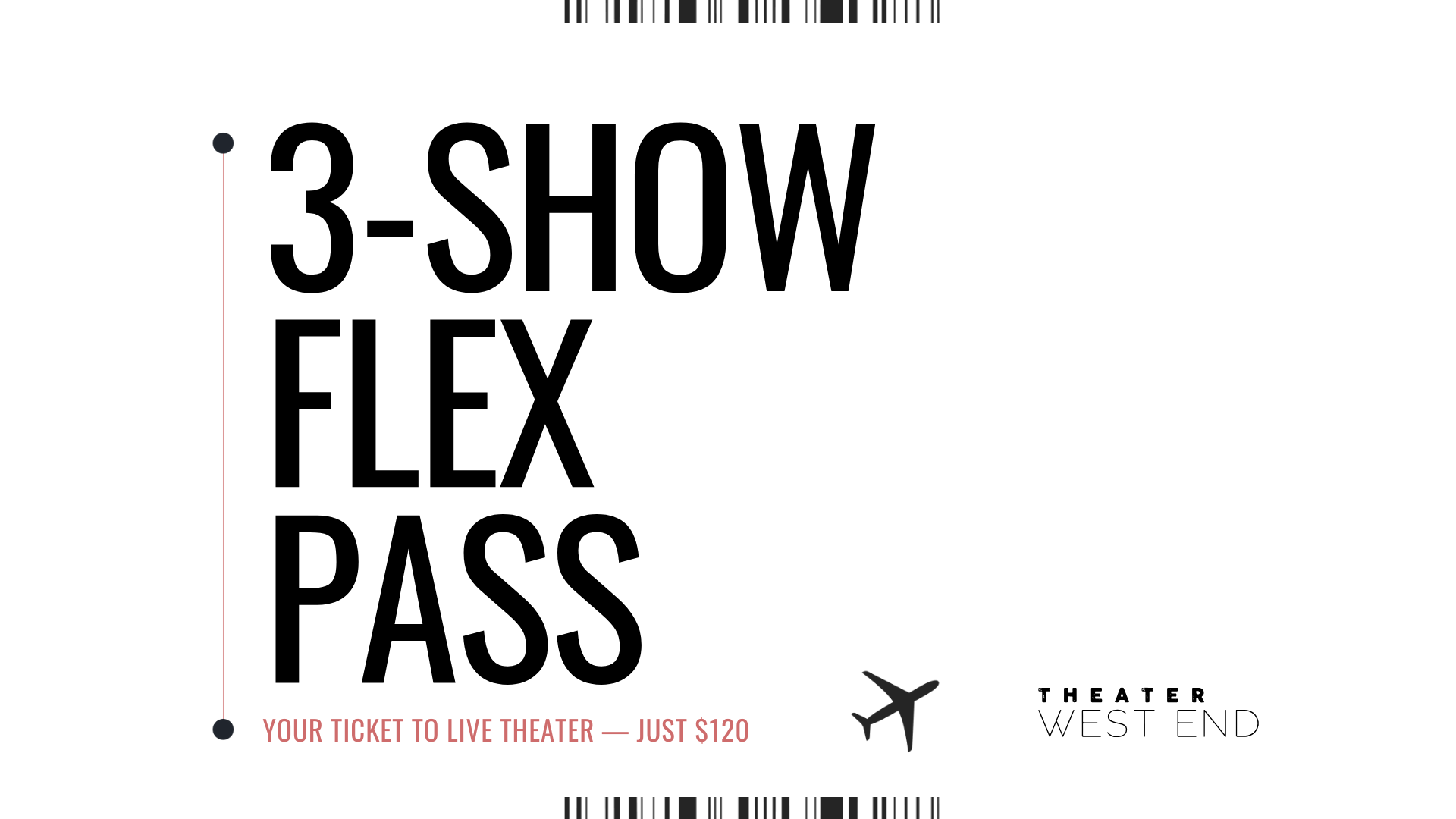 Get the 3-show Flex Pass | Just $120