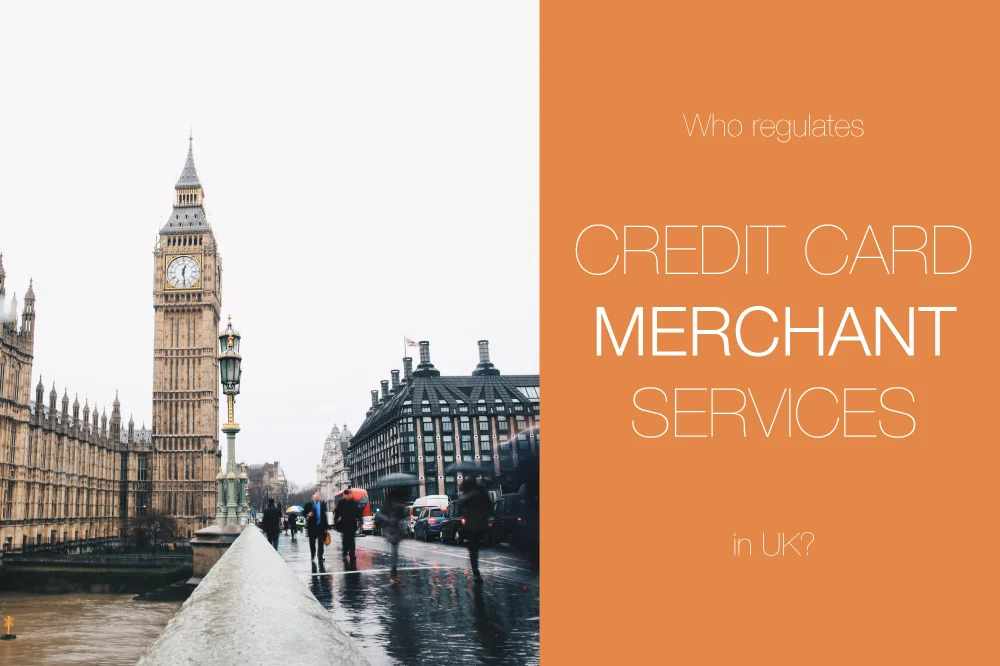 Who Regulates Credit Card Merchant Services in UK?