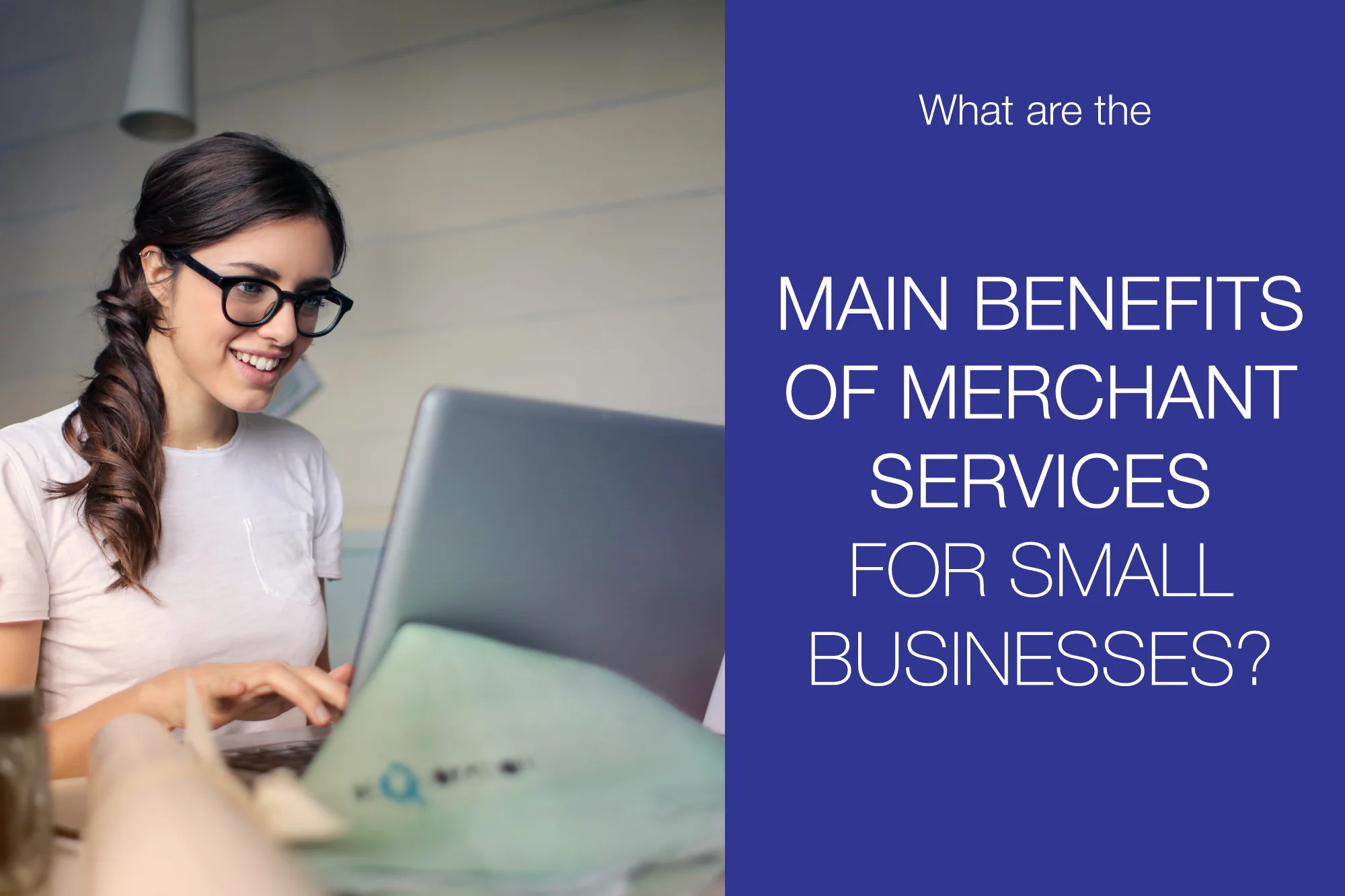 What Are the Main Benefits of Merchant Services for Small Businesses?