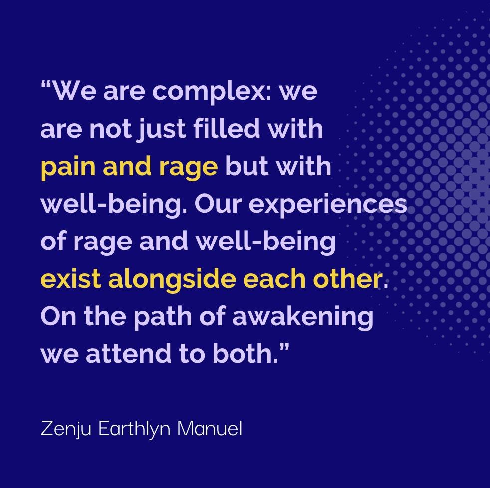 Dear friends, this excerpt is from The Way of Tenderness: Awakening through Race, Sexuality, and Gender by @zenjuearthlynmanuel.

&ldquo;We are complex: we are not just filled with pain and rage but with well-being. Our experiences of rage and well-b