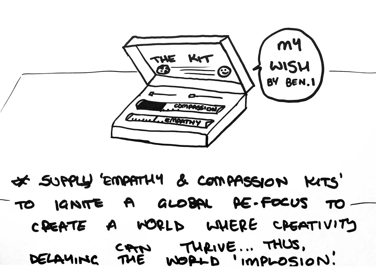 Ben's wish for the planet: Empathy and Compassion kits. 