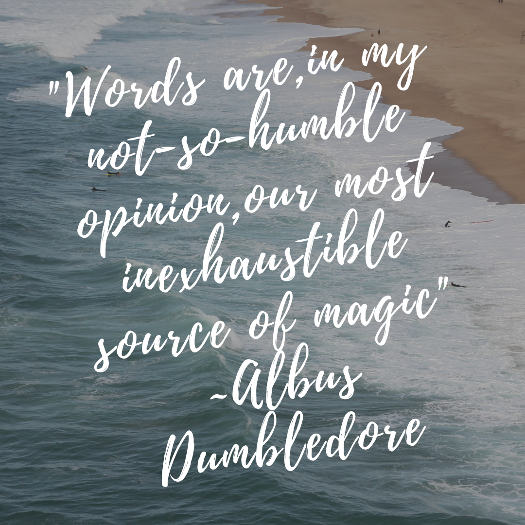 With words, you wield great power.