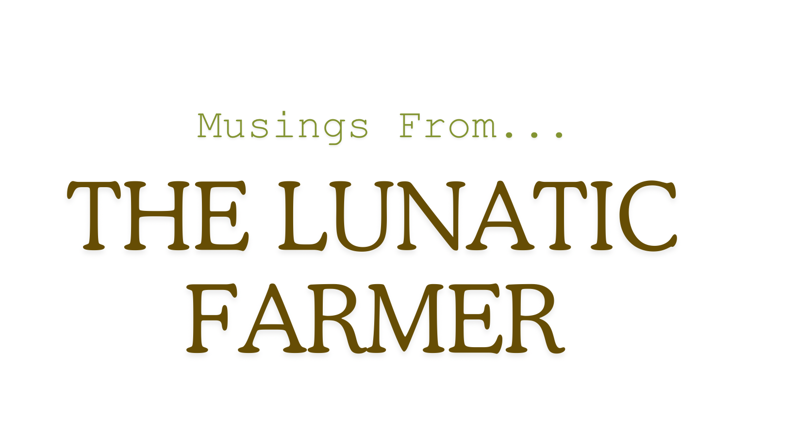 The Lunatic Farmer