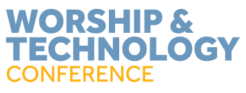 Worship &amp; Technology Conference