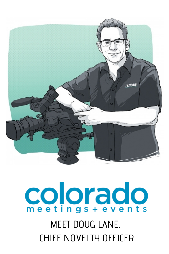Colorado Meeting and Events: Doug Lane: Chief Novelty Officer