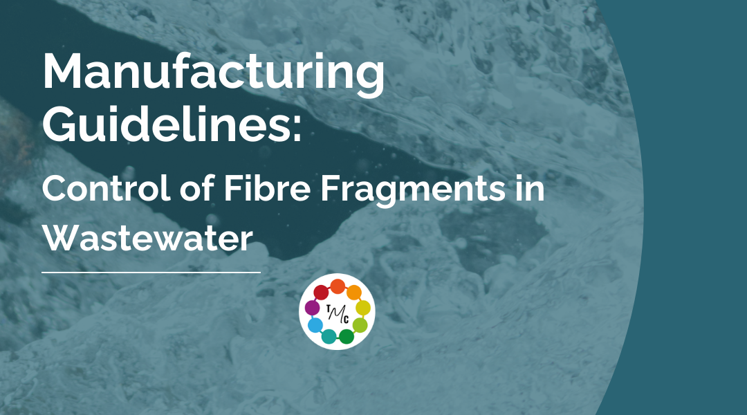 Manufacturing Guidelines: Control of Fibre Fragments In Wastewater