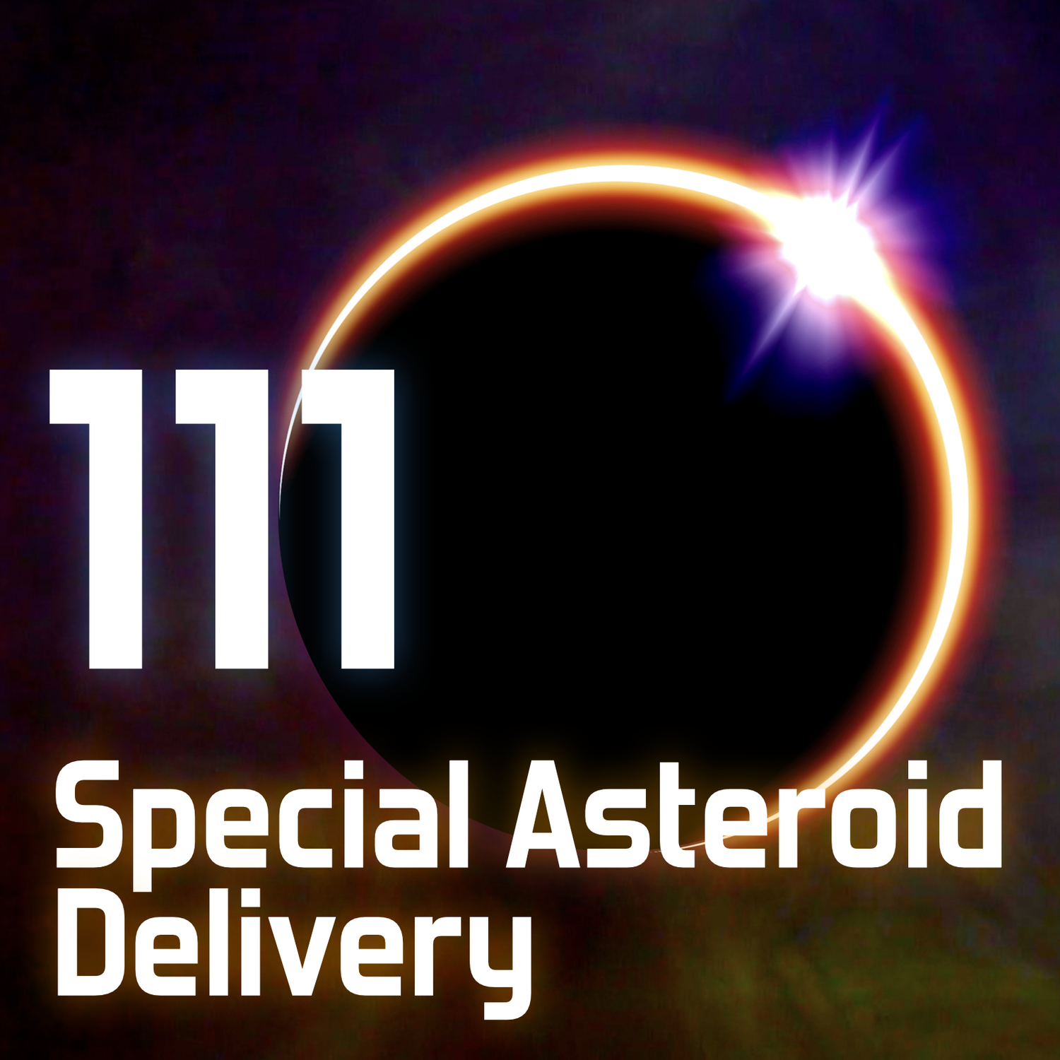 111: Special Asteroid Delivery