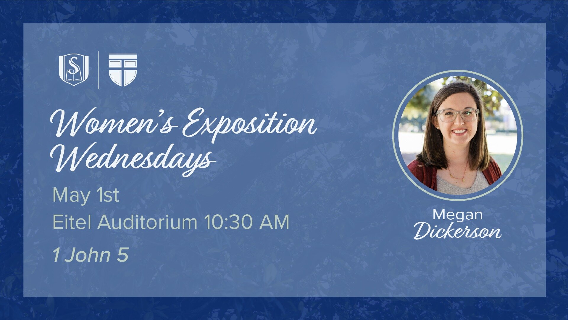 Hey ladies, join us May 1st for our final Women's Exposition Wednesday of the semester! Megan Dickerson will be teaching from 1 John 5. We hope you can join us for a time of worship and learning from Scripture!