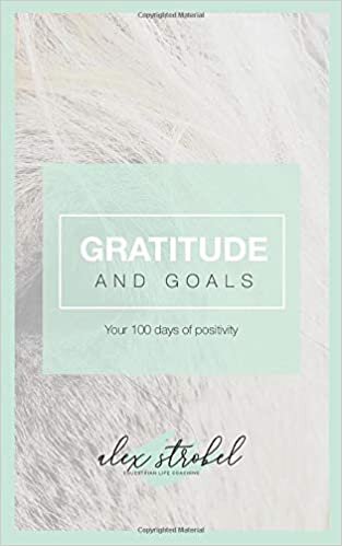 Goals and Gratitude Journal: 100 days of Happiness