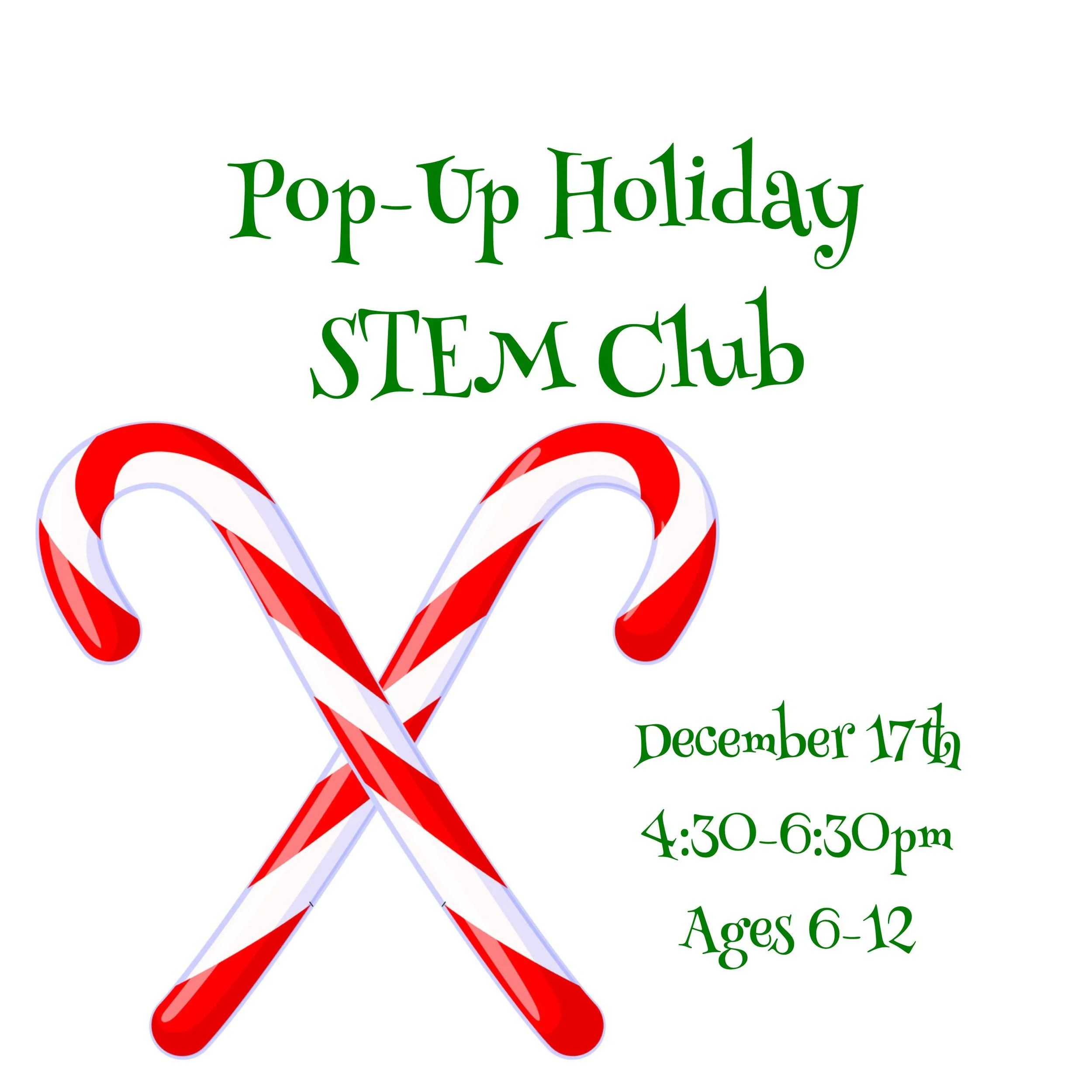 Pop-Up Holiday STEM Club