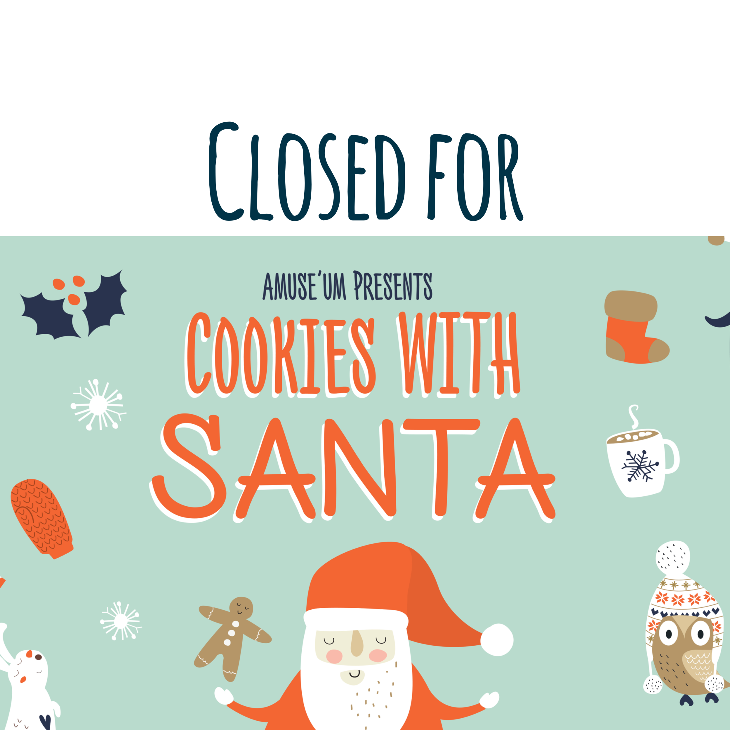 Closed for Cookies with Santa
