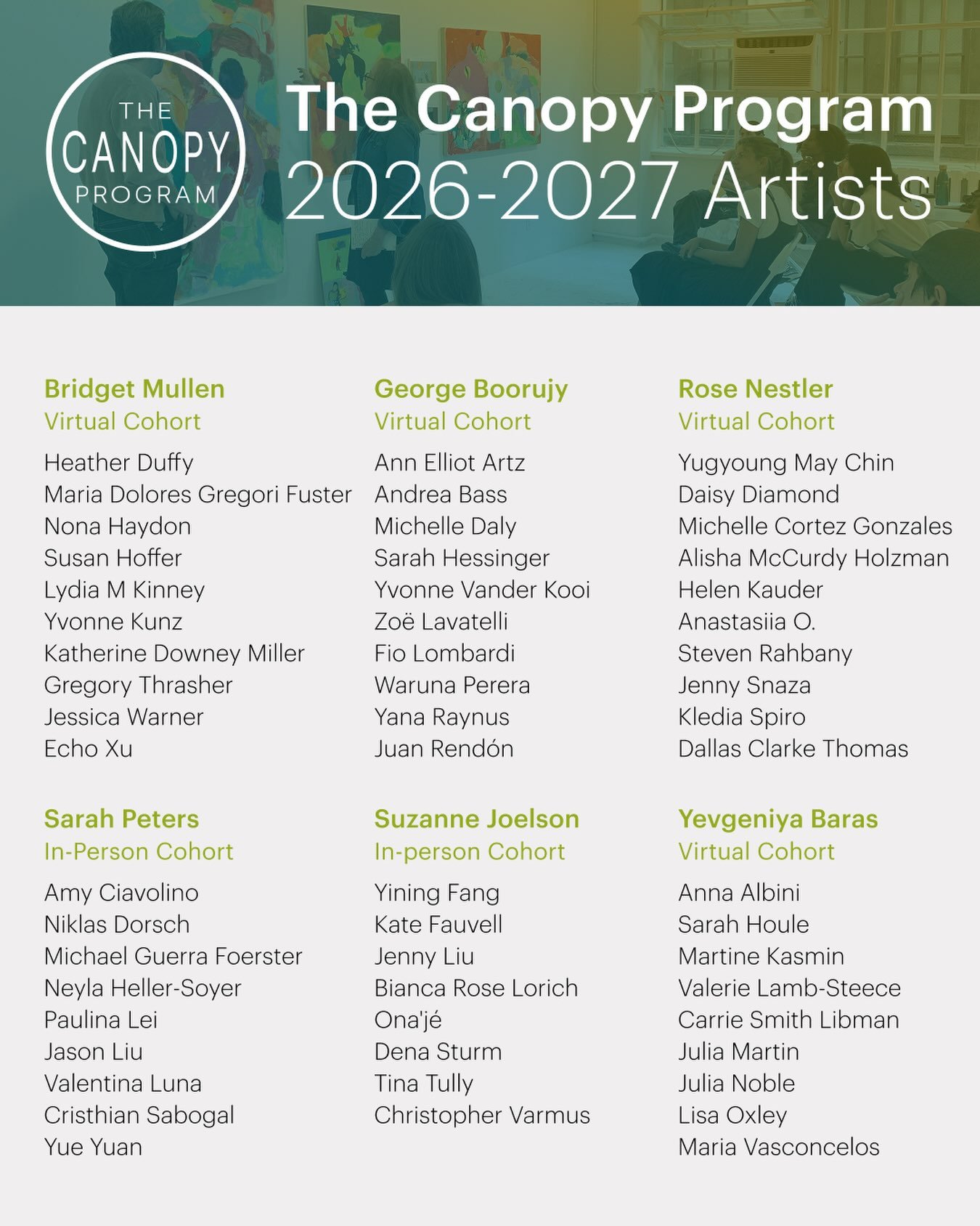 🎉 Congratulations to the accepted 2026-2027 Canopy Artists! 🎉 
⠀⠀⠀⠀⠀⠀⠀⠀⠀
💥 The Canopy 2026-2027 artists will work with their cohort + Canopy Mentor for three semesters to develop their practice through mentorship, critiques, workshops and visits w
