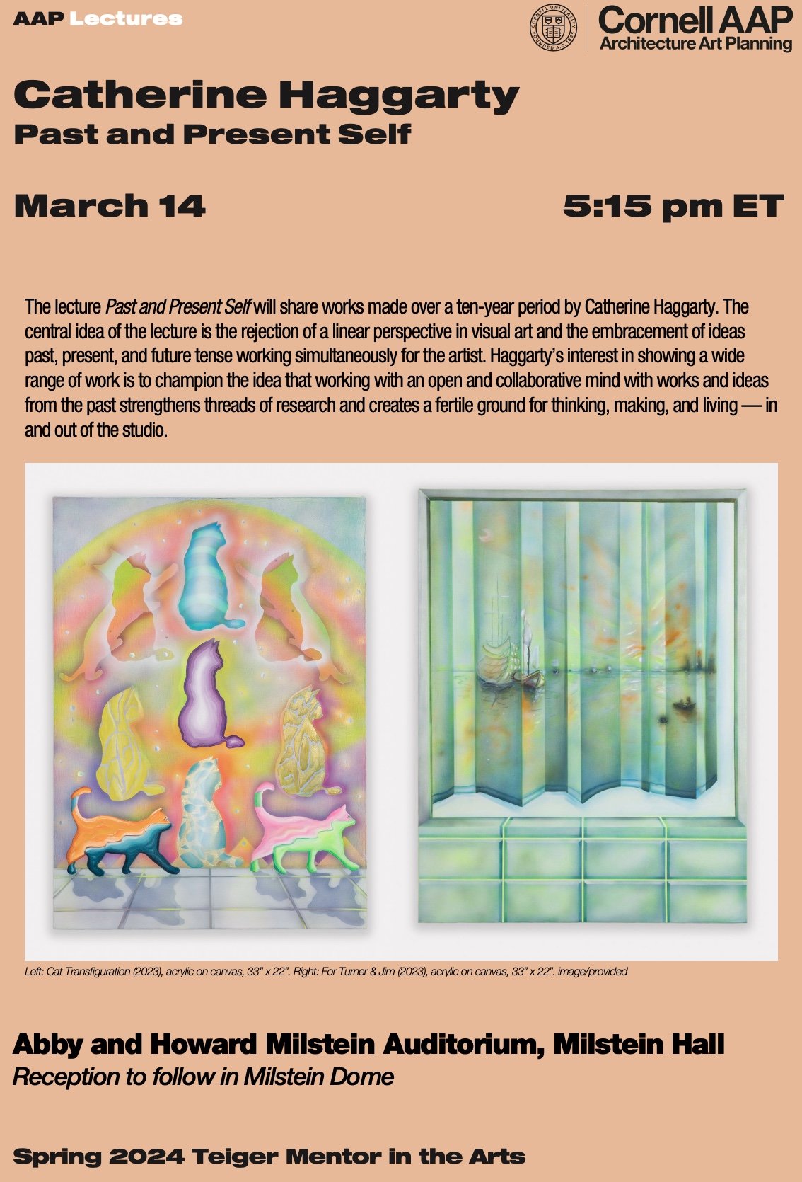 Cornell AAP Lecture — Spring 2024 Teiger Mentor in the Arts — Catherine Haggarty “Past and Present Self”