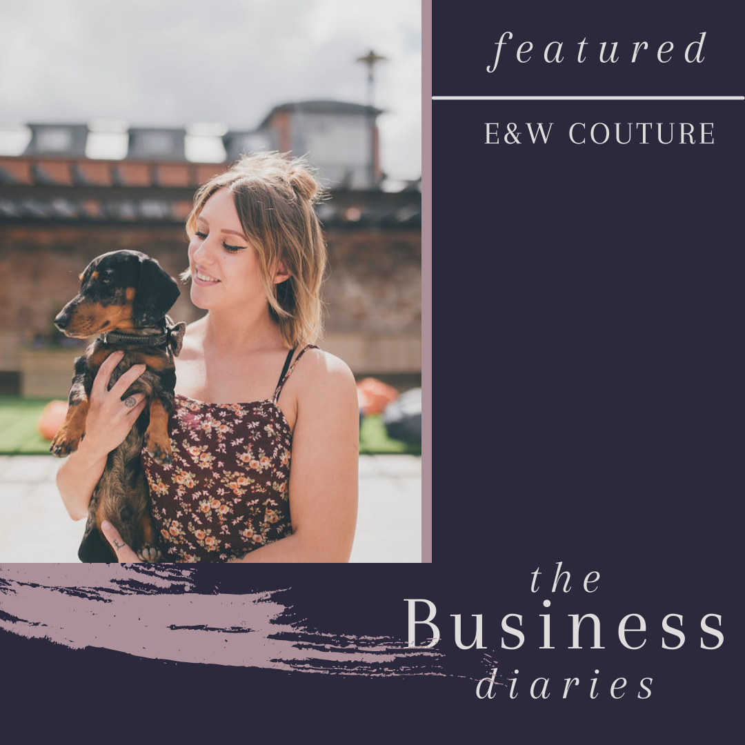 THE BUSINESS DIARIES | Sophie, Founder of E&W Couture