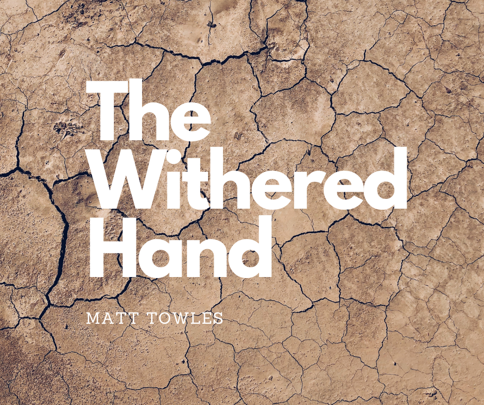 The Withered Hand — Moral Apologetics