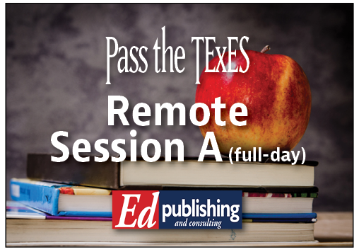 Full-Day Zoom® Remote “The Details” TExES Prep Workshop