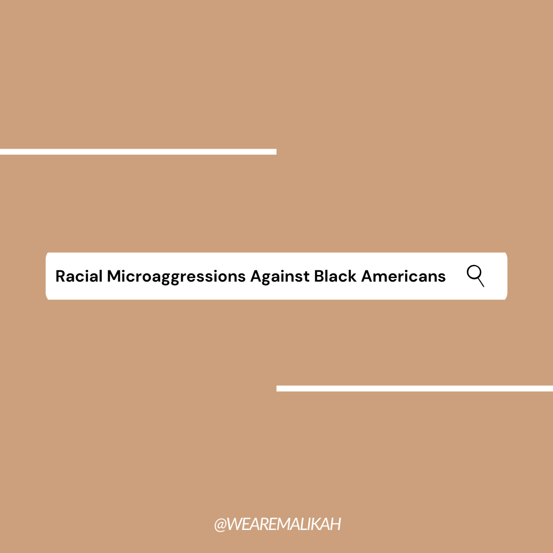 Racial Microaggressions Against Black Americans